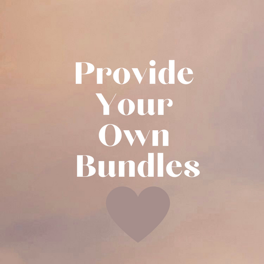 Provide Your Own Bundles Special!